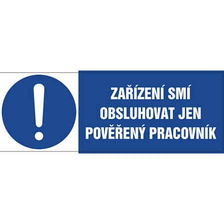 Značka Zařízení smí obsluhovat jen pověřený pracovník!, samolepicí fólie, 105 × 37 mm